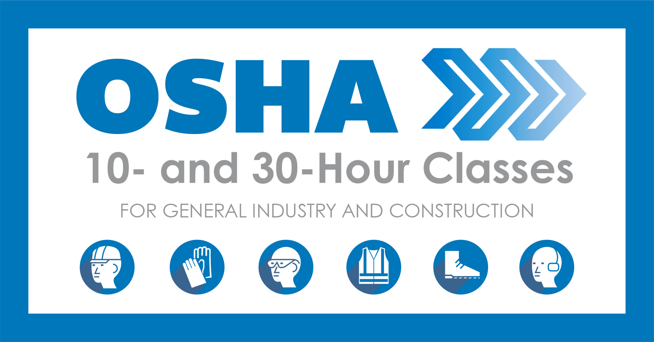 OSHA 10 and 30 hour classes general industry construction safety training